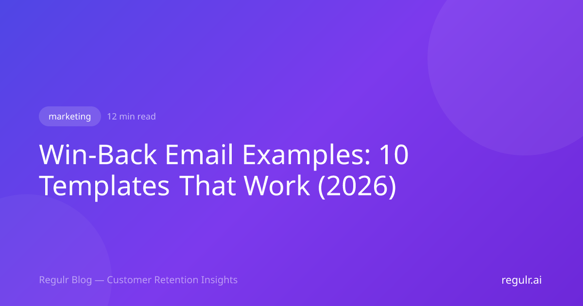 Win-Back Email Examples: 10 Templates That Work (2026) | Regulr Blog