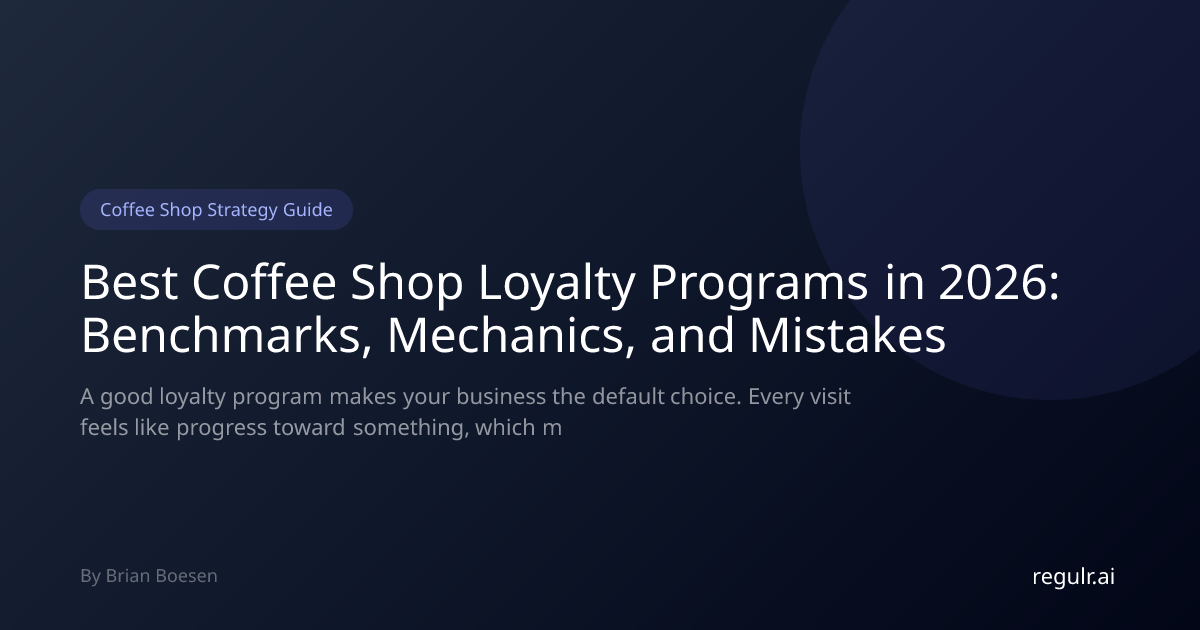 Best Loyalty Programs for Coffee Shop in 2026: Complete Guide | Regulr
